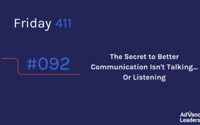 The Secret to Better Communication Isn’t Talking… Or Listening