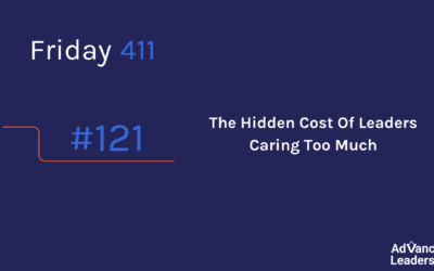 The Hidden Cost Of Leaders Caring Too Much