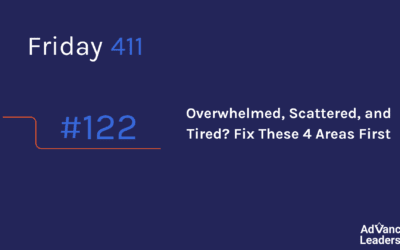 Overwhelmed, Scattered, and Tired? Fix These 4 Areas First