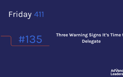 Three Warning Signs It’s Time to Delegate